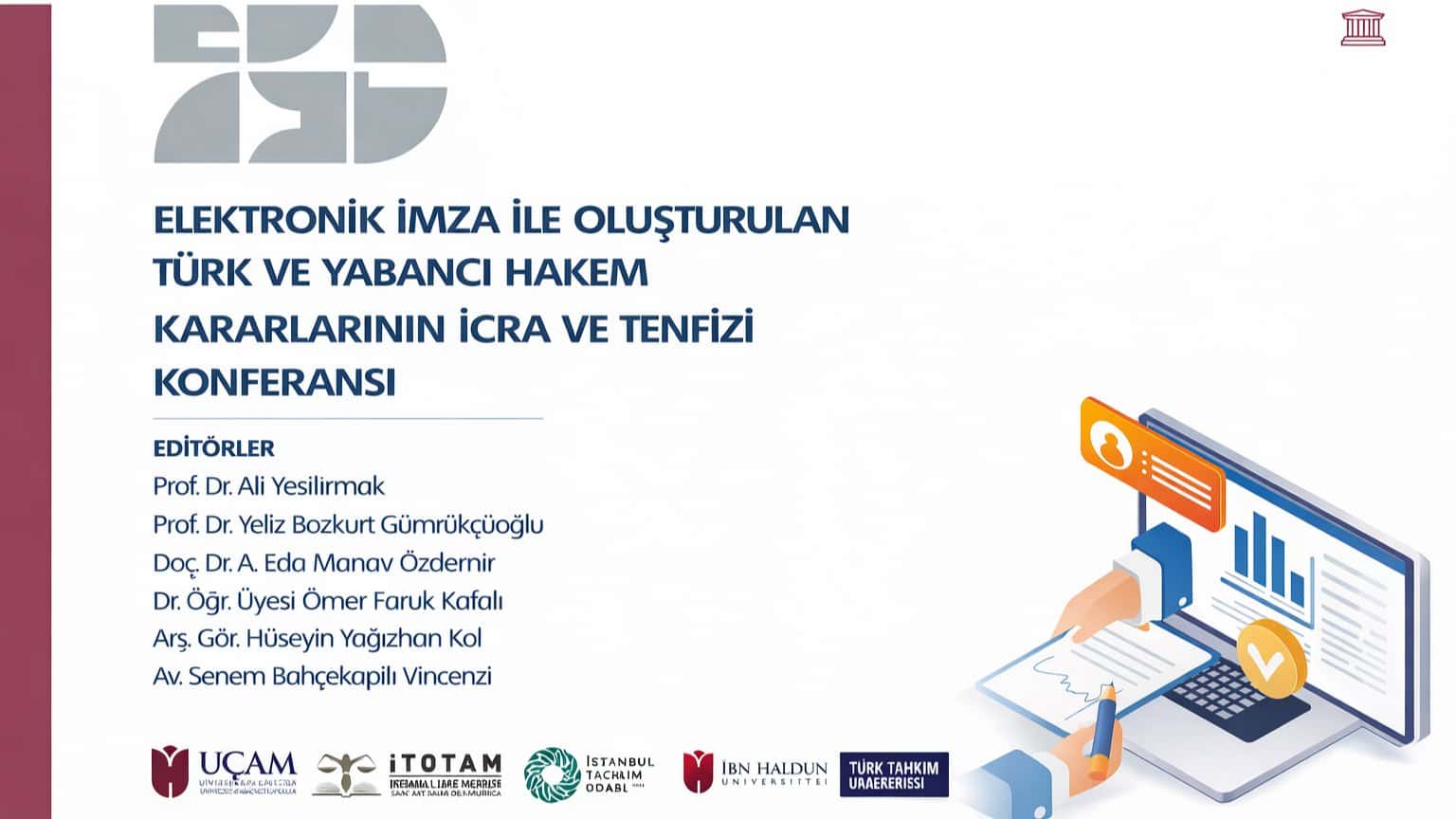 Elektronik İmza ile Oluşturulan Türk ve Yabancı Hakem Kararlarının İcra ve Tenfizi Konferansı Kitabı