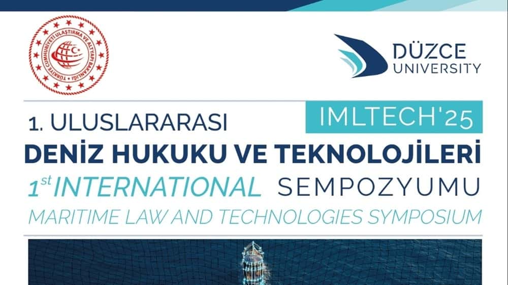 Üniversitemiz Paydaşlığında 1. Uluslararası Deniz Hukuku ve Teknolojileri Sempozyumu Gerçekleştirilecek