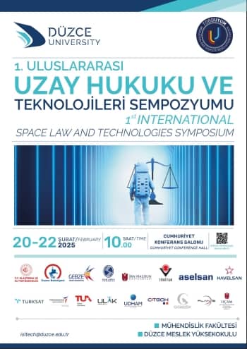 1. Uluslararası Uzay Hukuku ve Teknolojileri Sempozyumu