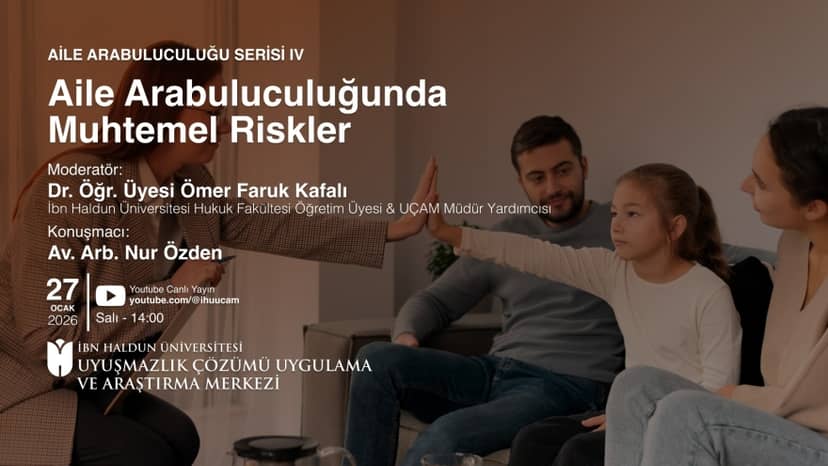 Aile Arabuluculuğu IV - Aile Arabuluculuğunda Muhtemel Riskler